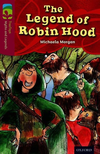 Oxford Reading Tree TreeTops Myths and Legends: Level 10: The Legend Of Robin Hood