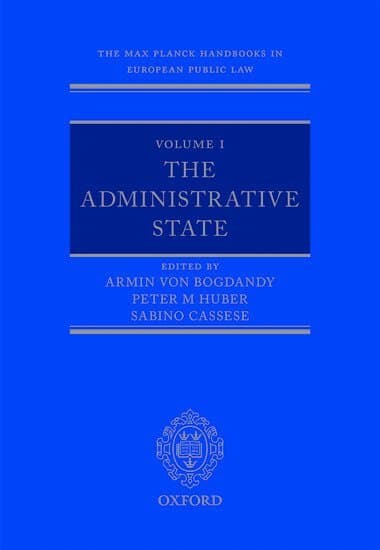 The Max Planck Handbooks in European Public Law: Volume I: The Administrative State