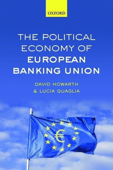 The Political Economy of European Banking Union