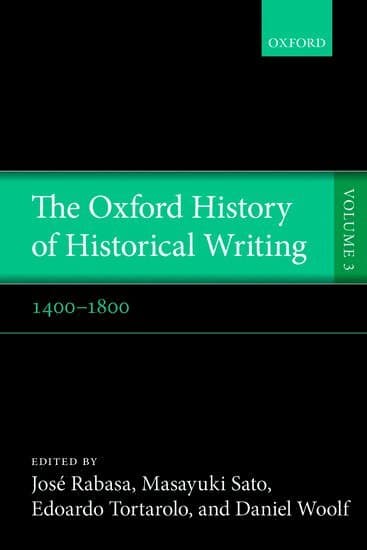 The Oxford History of Historical Writing