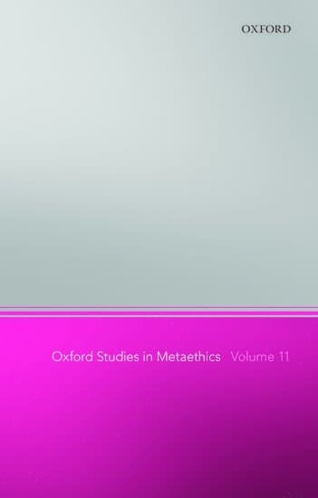 Oxford Studies in Metaethics 11