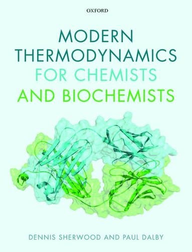 Modern Thermodynamics for Chemists and Biochemists