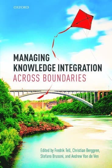 Managing Knowledge Integration Across Boundaries