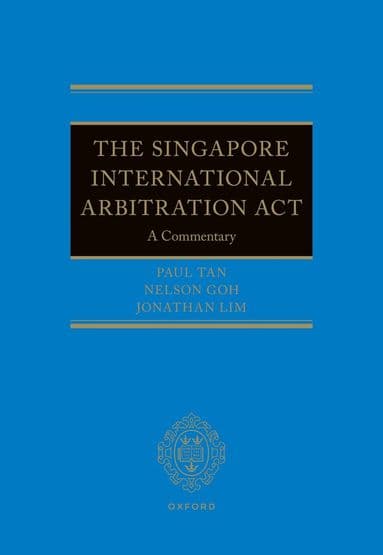 The Singapore International Arbitration Act