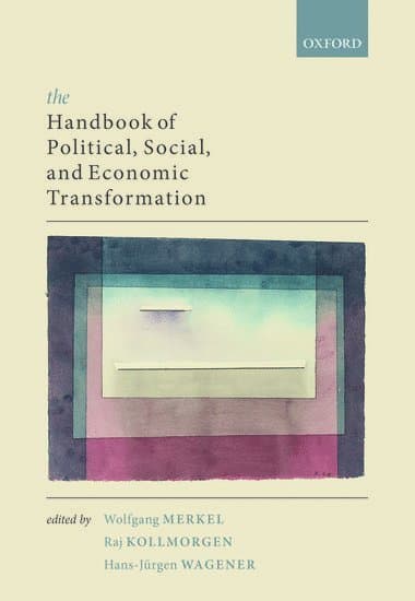 The Handbook of Political, Social, and Economic Transformation