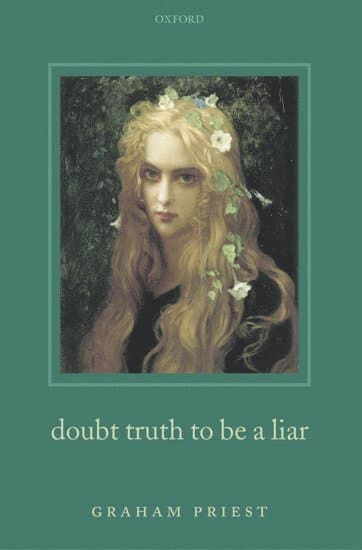 Doubt Truth to be a Liar