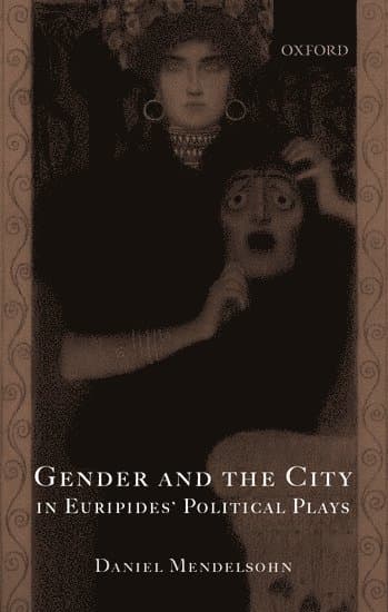 Gender and the City in Euripides' Political Plays