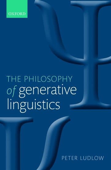 The Philosophy of Generative Linguistics
