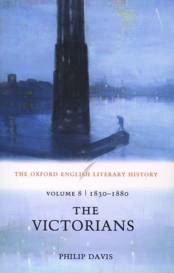 The Oxford English Literary History: Volume 8: 1830-1880: The Victorians