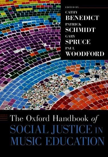 The Oxford Handbook of Social Justice in Music Education