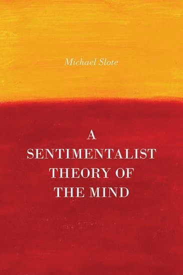A Sentimentalist Theory of the Mind