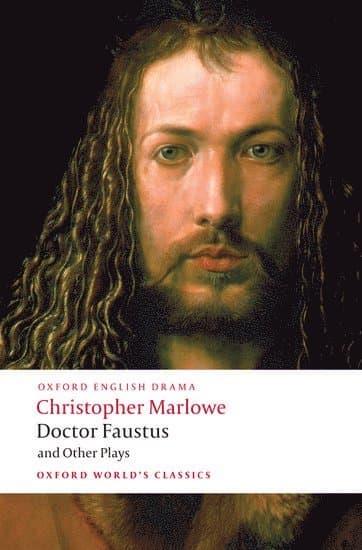 Doctor Faustus and Other Plays