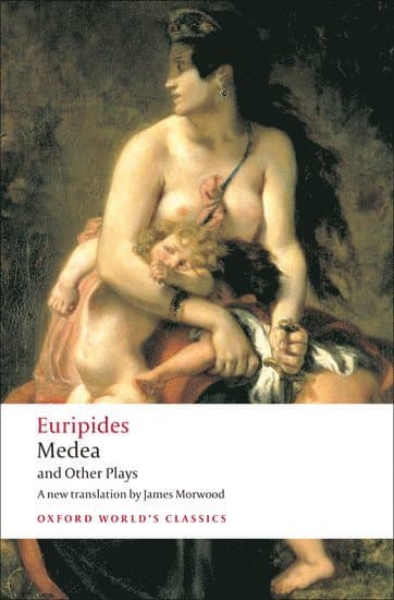 Medea and Other Plays