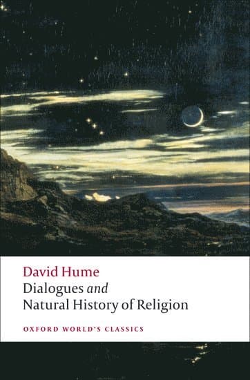 Dialogues Concerning Natural Religion, and The Natural History of Religion
