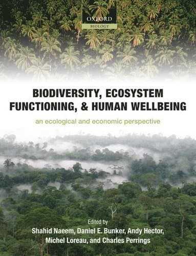 Biodiversity, Ecosystem Functioning, and Human Wellbeing