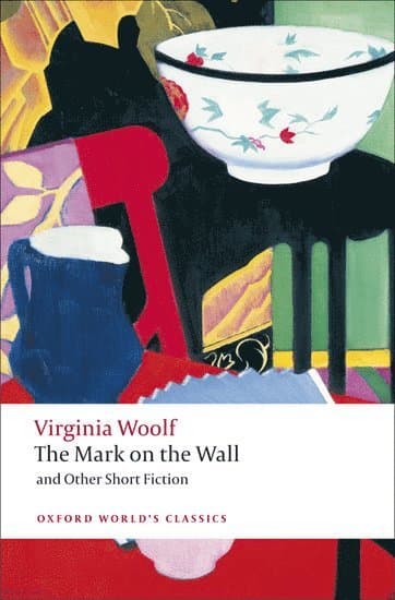 The Mark on the Wall and Other Short Fiction