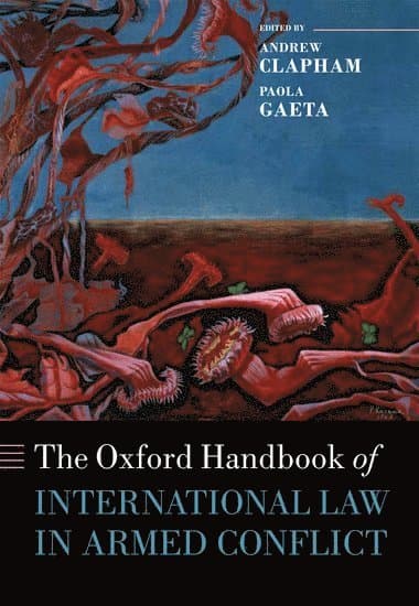 The Oxford Handbook of International Law in Armed Conflict
