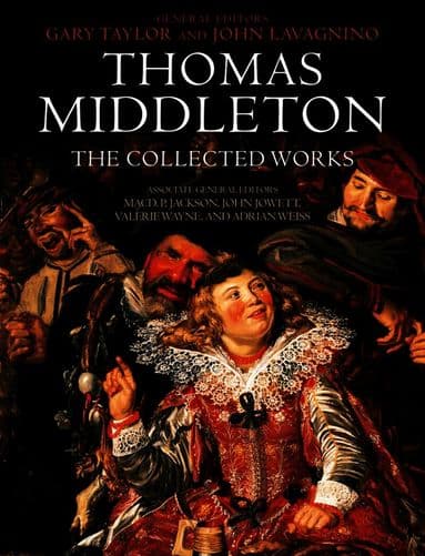 Thomas Middleton: The Collected Works