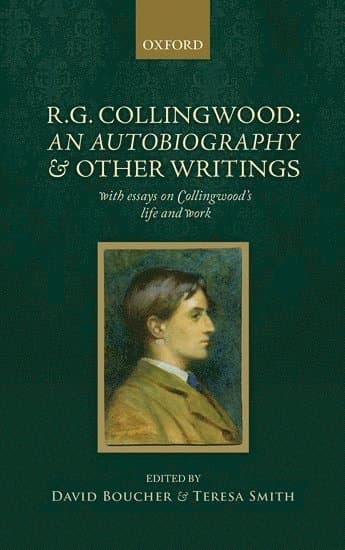 R. G. Collingwood: An Autobiography and other writings
