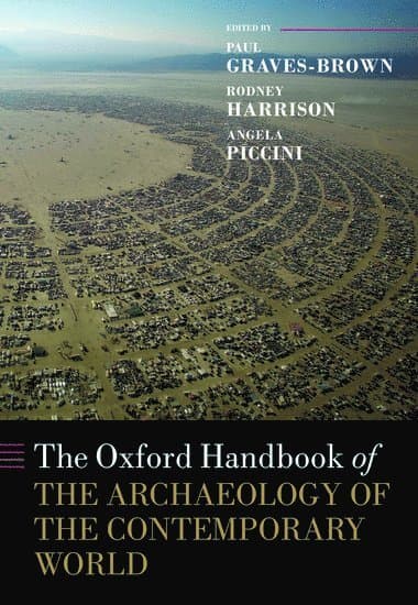 The Oxford Handbook of the Archaeology of the Contemporary World