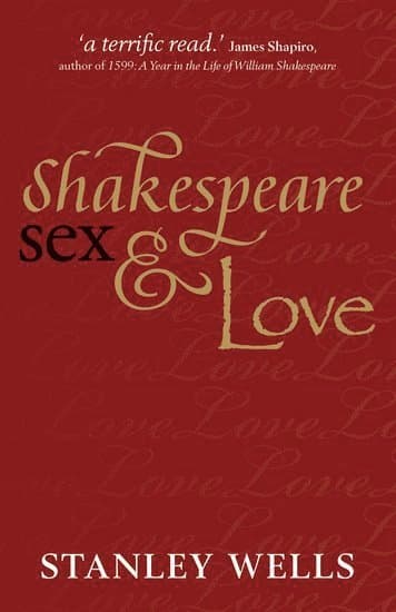 Shakespeare, Sex, and Love