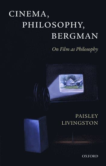Cinema, Philosophy, Bergman