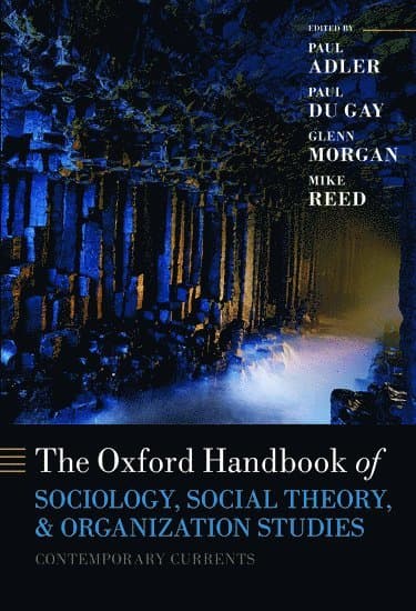 Oxford Handbook of Sociology, Social Theory and Organization Studies