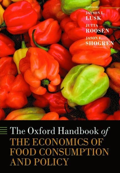 The Oxford Handbook of the Economics of Food Consumption and Policy