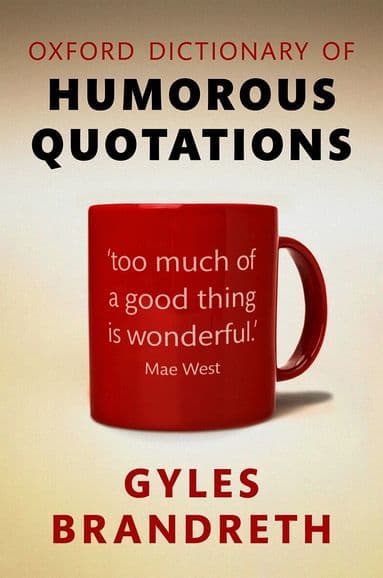 Oxford Dictionary of Humorous Quotations