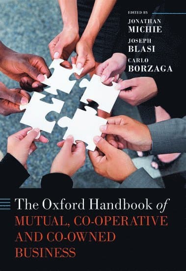 The Oxford Handbook of Mutual, Co-Operative, and Co-Owned Business