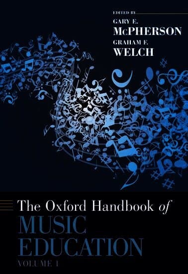 The Oxford Handbook of Music Education, Volume 1