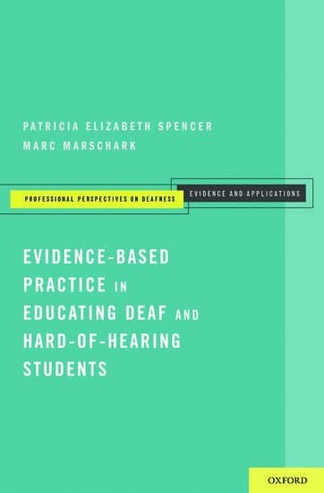 Evidence-Based Practice in Educating Deaf and Hard-of-Hearing Students