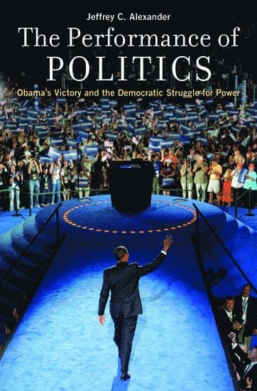The Performance of Politics
