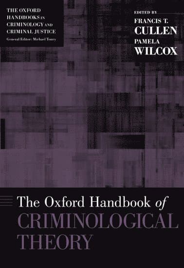 The Oxford Handbook of Criminological Theory