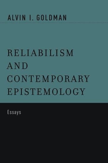 Reliabilism and Contemporary Epistemology