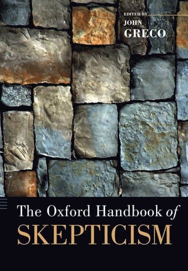 The Oxford Handbook of Skepticism
