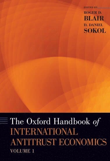 The Oxford Handbook of International Antitrust Economics, Volume 1
