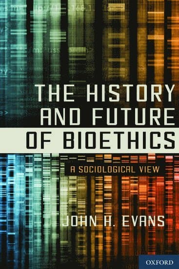The History and Future of Bioethics