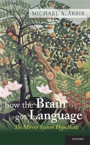How the Brain Got Language