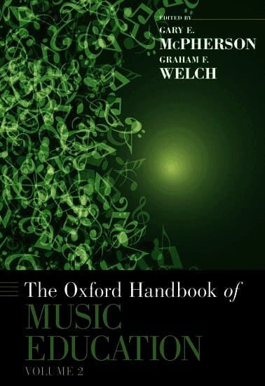 The Oxford Handbook of Music Education, Volume 2