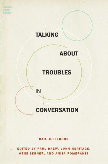 Talking About Troubles in Conversation