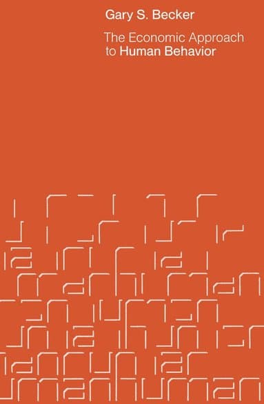 Economic Approach to Human Behavior