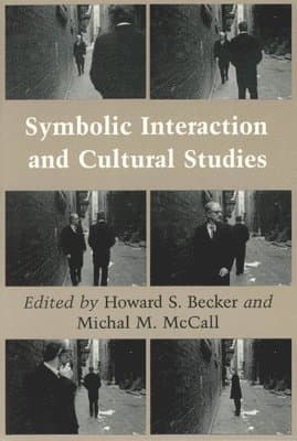 Symbolic Interaction and Cultural Studies