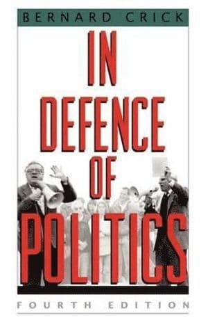 In Defence of Politics