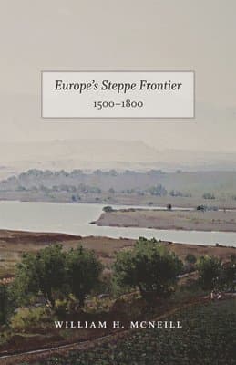 Europe`s Steppe Frontier, 1500-1800