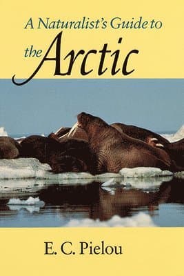 Naturalist's Guide to the Arctic
