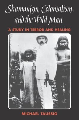 Shamanism, Colonialism, and the Wild Man