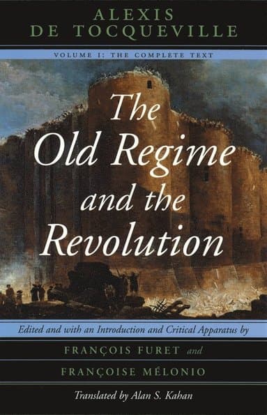 Old Regime and the Revolution, Volume I