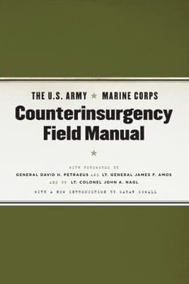 U.S. Army/Marine Corps Counterinsurgency Field Manual