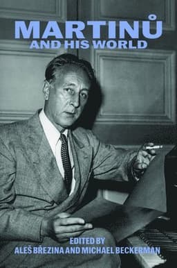 Martinu and His World